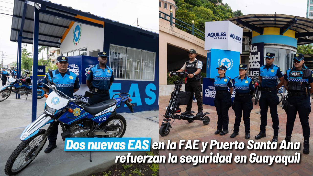 Estaciones de Acción Segura llegan a Ciudadela FAE y Puerto Santa Ana para fortalecer la seguridad ciudadana
